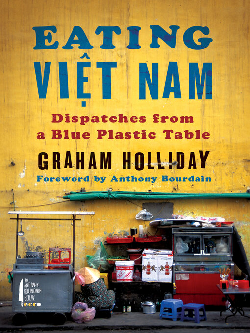 Title details for Eating Viet Nam by Graham Holliday - Available